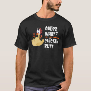 Guess What Chicken Butt  Farm Animal Chick  Joke T-Shirt