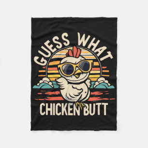 Guess What Chicken Butt! Fleece Blanket
