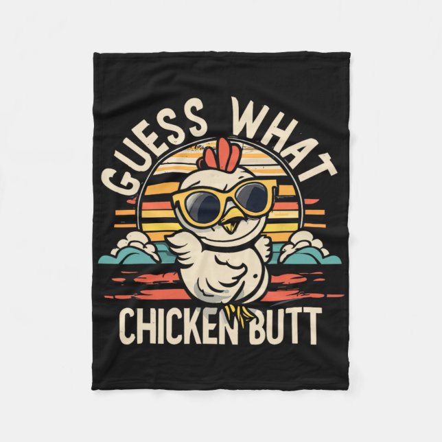 Guess What Chicken Butt!  Fleece Blanket (Front)