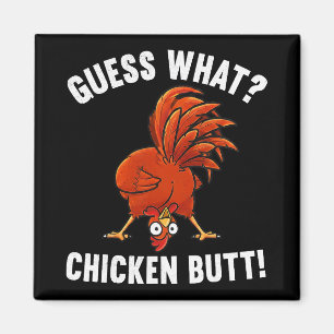 Guess What Chicken Butt Funny Chicken Lover Silly Magnet