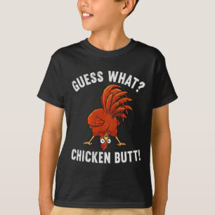 Guess What Chicken Butt Funny Chicken Lover Silly  T-Shirt