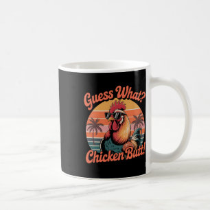 Guess What Chicken Butt Funny Chicken Meme _1 Coffee Mug