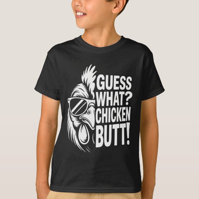 Guess What Chicken Butt Funny Chicken Meme  T-Shirt (Front)