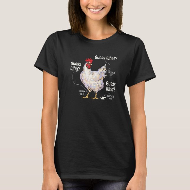 Guess What Chicken Butt Funny Cute Chickens Buffs T-Shirt (Front)