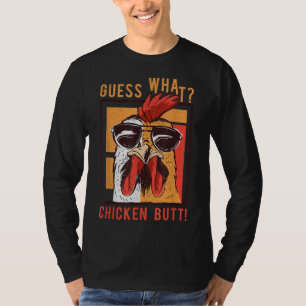 Guess What Chicken Butt! Funny DadSiblingsFriends  T-Shirt