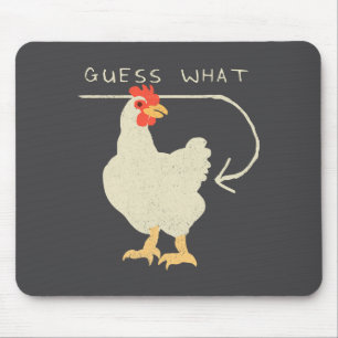 Guess What Chicken Butt Funny Happy Mouse Pad
