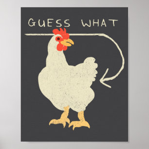 Guess What Chicken Butt Funny Happy  Poster