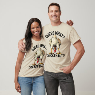 Guess What? Chicken Butt! Funny Joke Meme Rooster T-Shirt