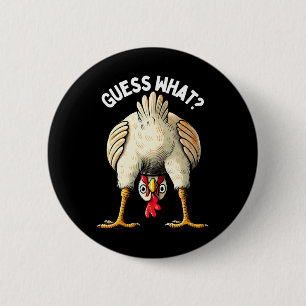 Guess What Chicken Butt Funny Poultry Farmer Homes 6 Cm Round Badge