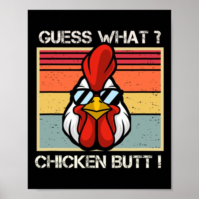 Guess What Chicken Butt Funny Retro Humour  Poster (Front)
