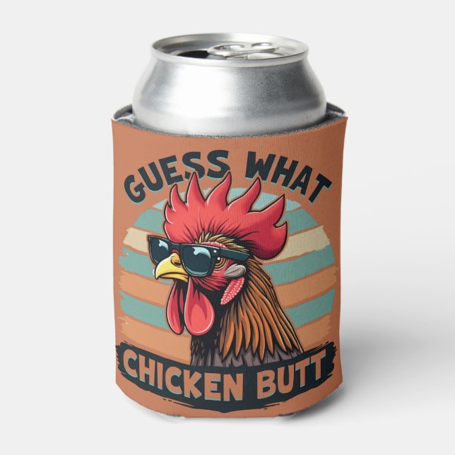 Guess What Chicken Butt Funny Retro Rooster Can Cooler (Can Front)