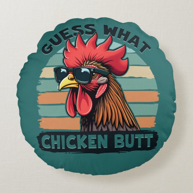 Guess What Chicken Butt Funny Retro Rooster Round Cushion (Front)