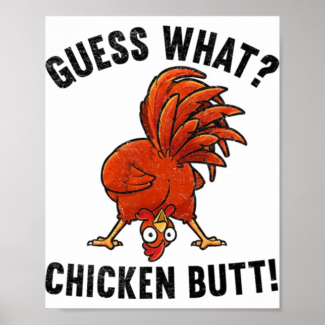 Guess What Chicken Butt Funny Rooster  Poster (Front)