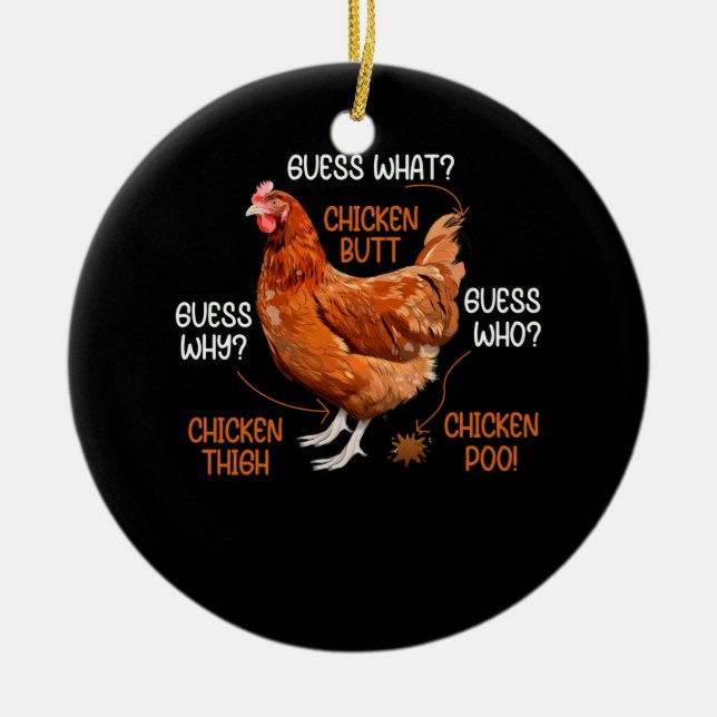 Guess What Chicken Butt Guess Why Chicken Thigh Ceramic Tree Decoration (Front)