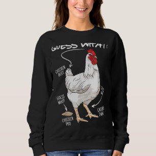 Guess What Chicken Butt Joking Farm  Humour Sweatshirt