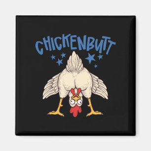 Guess What Chicken Butt Magnet