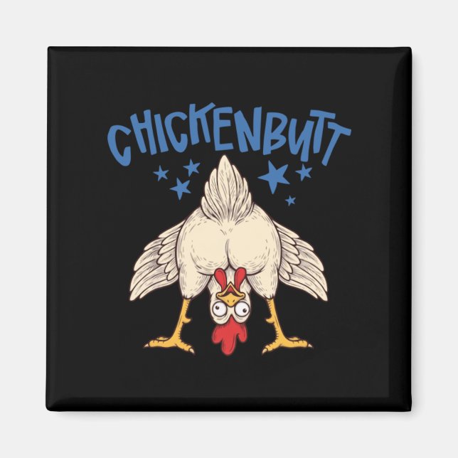 Guess What Chicken Butt Magnet (Front)