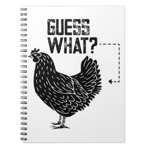 Guess What? Chicken Butt! Notebook