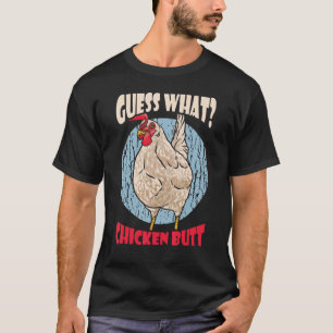 Guess What Chicken Butt Retro T-Shirt