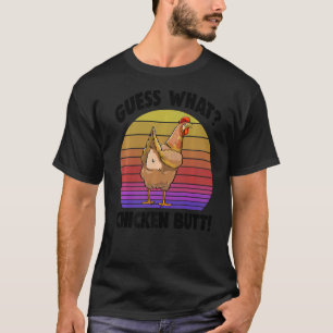 Guess What Chicken Butt Retro Women Love Chicken 1 T-Shirt