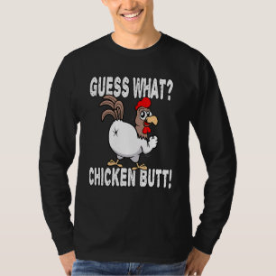 Guess What Chicken Butt  Saying Jokes T-Shirt