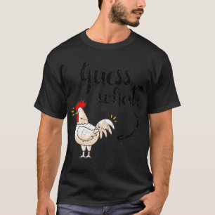 Guess What Chicken Butt Shirt The Original Look