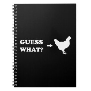 Guess What, Chicken Butt Spiral Notebook