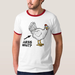Guess What Chicken Butt T-Shirt