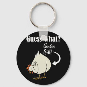 Guess What Chicken Butt! White Design Key Ring