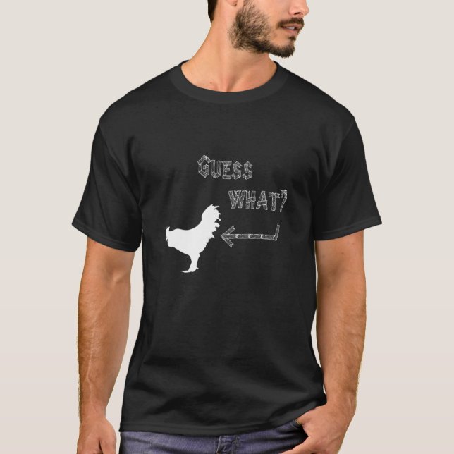 Guess What Cool White Chicken Design T-Shirt (Front)