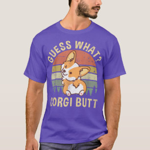 Guess What Corgi Butt Funny Corgi Dog Gift Pun Vi T-Shirt
