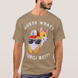 Guess What Corgi Butt Funny Dog Lover  T-Shirt