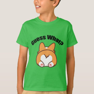Guess What Corgi Butt Humour T-Shirt