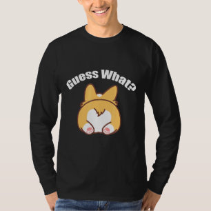 Guess What Corgi Butt Humour T-Shirt