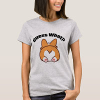 Guess What Corgi Butt Humour