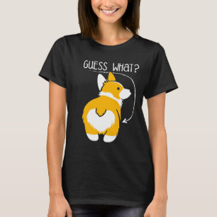 Guess What Corgi Butt Joke Apparel For Dog Premium T-Shirt
