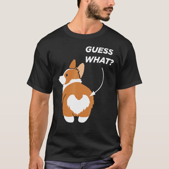 Guess What Corgi T-Shirt (Front)
