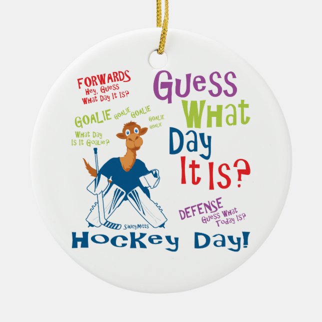 Guess What Day It is Goalie Ceramic Tree Decoration (Front)
