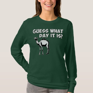 Guess What Day it Is? Hump Day Camel T-Shirt