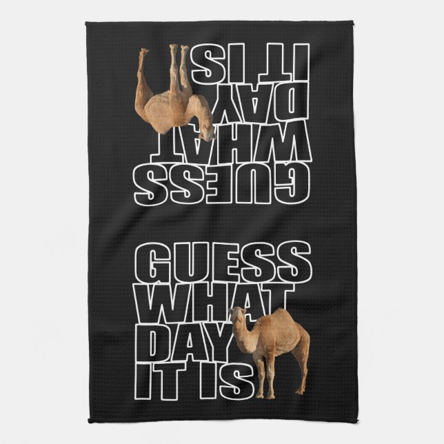 Guess What Day It Is Hump Day Camel Tea Towel (Vertical)