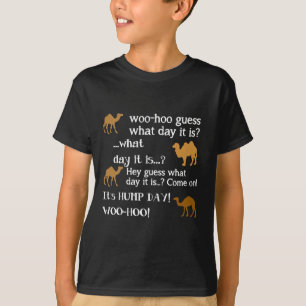 Guess What Day It Is? T-Shirt