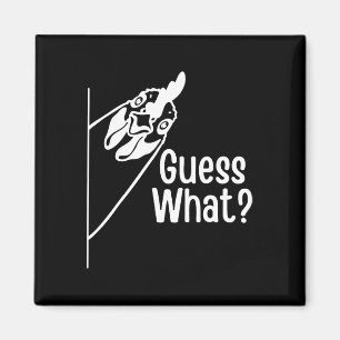 Guess What Funny Chicken Butt Joke Magnet