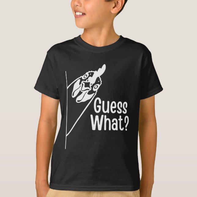 Guess What Funny Chicken Butt Joke  T-Shirt (Front)