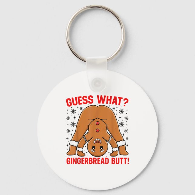 Guess What Gingerbread Butt Funny Xmas Gingerbread Key Ring (Front)