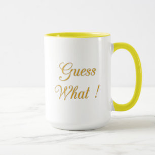 Guess what! Happy Birthday Mug