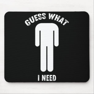Guess what i need mouse pad