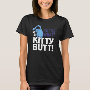 Guess What Kitty Butt For A Cat T-Shirt