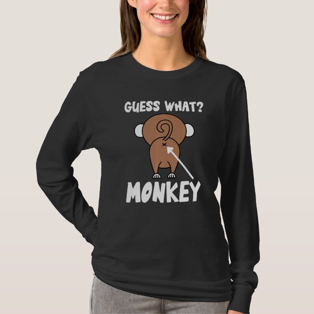 Guess What Monkey Butt  Monkey's Butts Monkey Joke T-Shirt (Front)