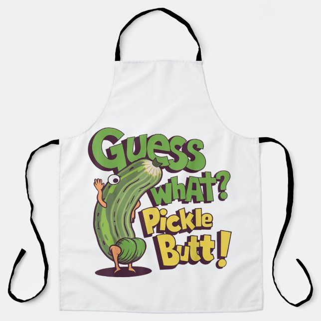 Guess What_ Pickle Butt! Funny Cucumber Apron (Front)