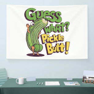 Guess What_ Pickle Butt! Funny Cucumber Banner